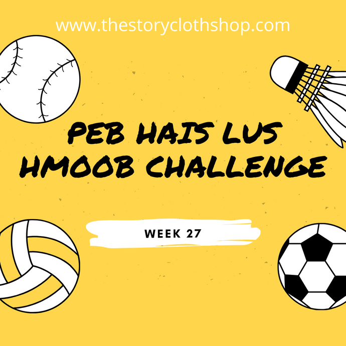 Peb Hais Lus Hmoob Challenge: July, Week 27