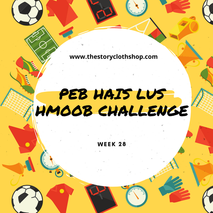 Peb Hais Lus Hmoob Challenge: July, Week 28