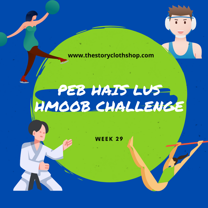 Peb Hais Lus Hmoob Challenge: July, Week 29