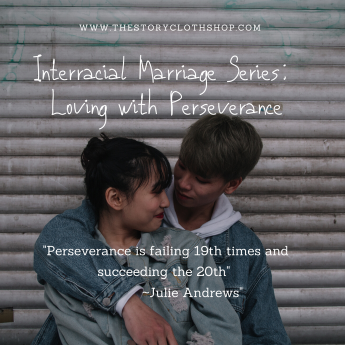 Interracial Marriage: Loving with Perseverance