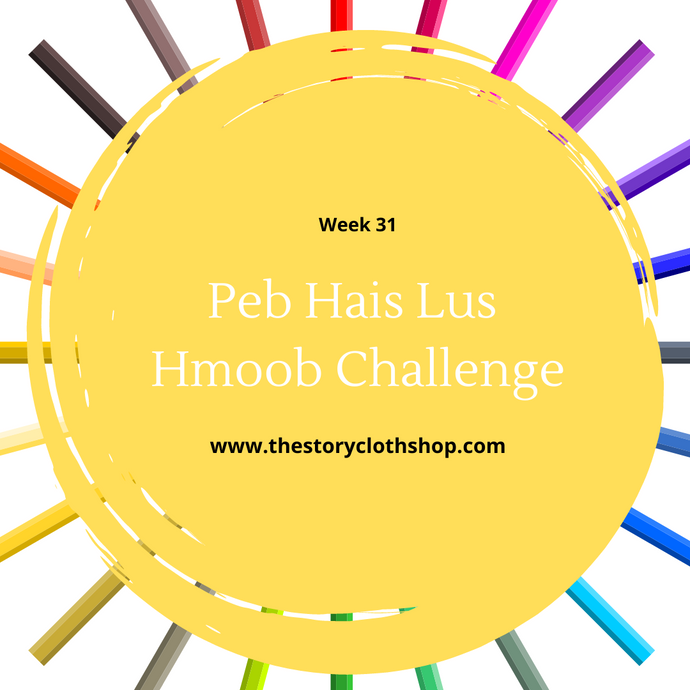 Peb Hais Lus Hmoob Challenge: Week 31