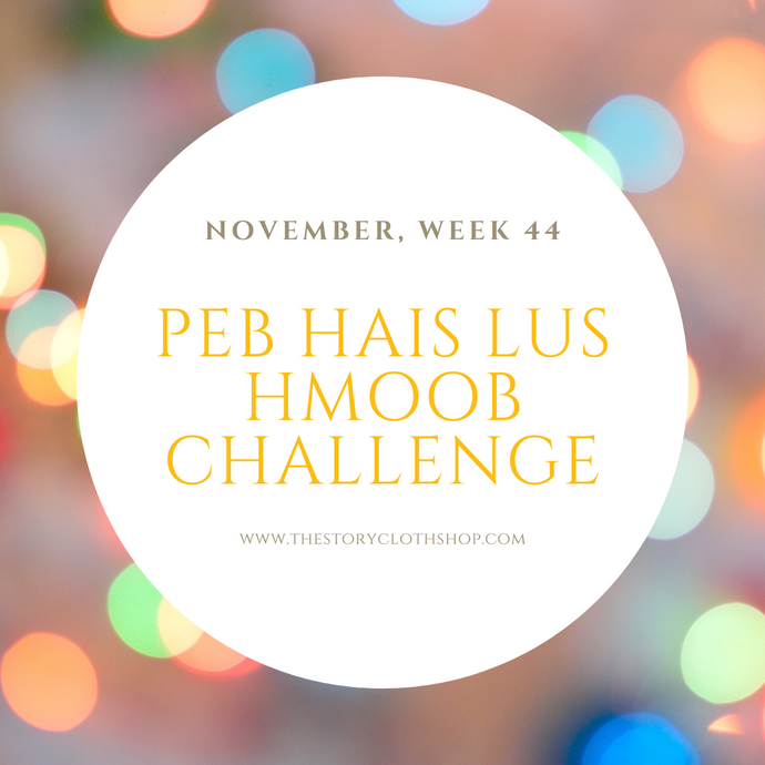 Peb Hais Lus Hmoob Challenge: November, Week 44
