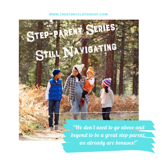 Step-Parent Series: Still Navigating