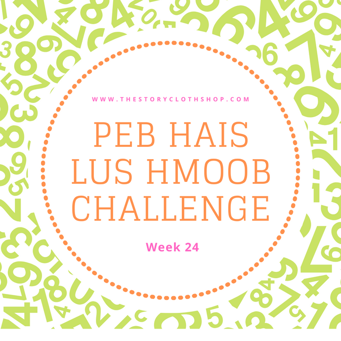 Peb Hais Lus Hmoob Challenge: June, Week 24