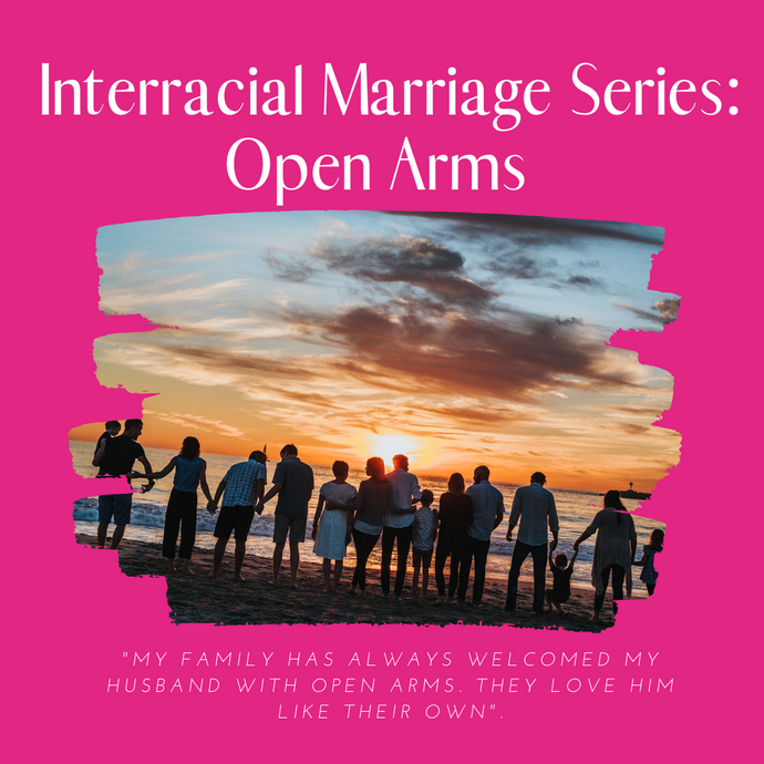 Interracial Marriage Series: Open Arms