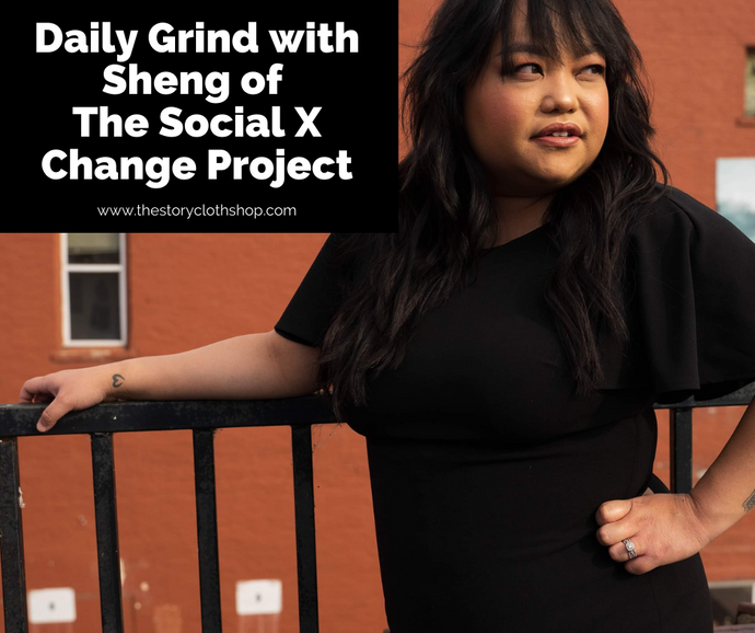 Daily Grind: Sheng of The Social X Change Project