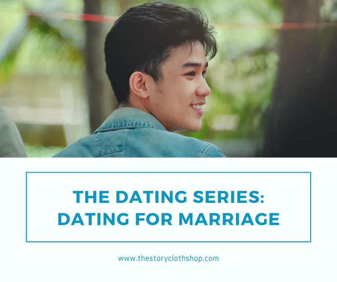 The Dating Series: Dating for Marriage
