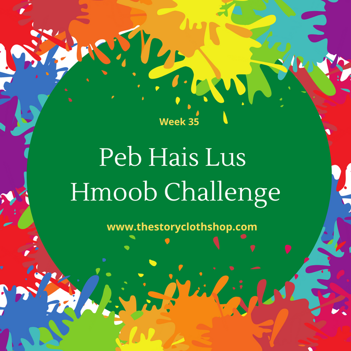 Peb Hais Lus Hmoob Challenge: Week 35
